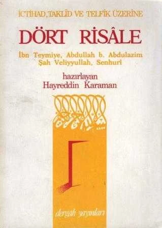 İctihad, Taklid ve Telfik Üzerine Dört Risale "İbn Teymiye, Abdullah B. Abdulazim, Şah Veliyyullah, Senhuri" / 1982 Yılı İkinci Baskısı ürün görseli 1