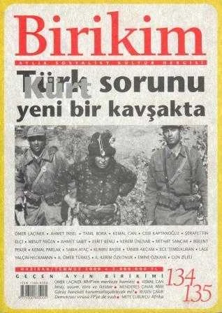 Birikim Aylık Sosyalist Kültür Dergisi Yıl: Haziran - Temmuz 2000 Sayı: 134 - 135 "Türk - Kürt Sorunu Yeni Bir Kavşakta / İki Sayı Birarada ürün görseli 1