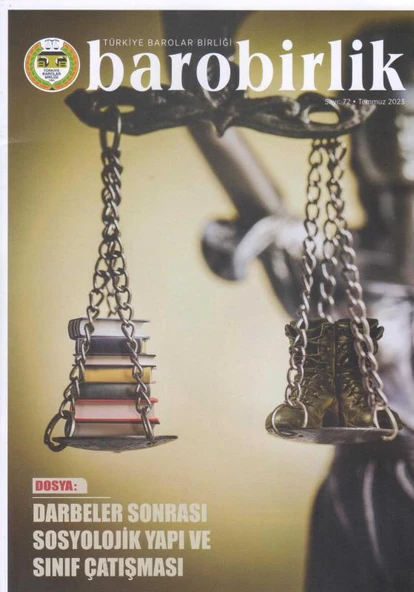 Türkiye Barolar Birliği Barobirlik Dergisi Sayı: 72 Temmuz 2023