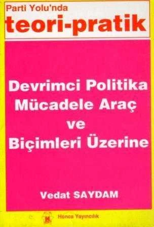 Parti Yolu'nda Teori-Pratik "Devrimci Politika, Mücadele Araç ve Biçimleri Üzerine" / 1992 Yılı İlk Baskısı ürün görseli 1