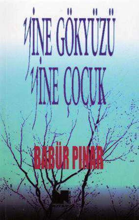 Yine Gökyüzü Yine Çocuk - 2014 Yılı ilk Baskısı ürün görseli 1