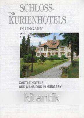 Schloss- Und Kurienhotels in Ungarn (Castle Hotels and Mansions in Hungary) Kastely- Es Kurıaszaııok Magyarorszagon ürün görseli 1