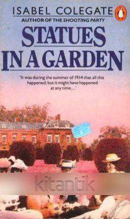 Statues in a Garden - Authot of the Shooting Party - "It Was During the Summer of 1914 That All This Happened; But it Might Have Happened at Any Time…" (1983 Yılı İlk Baskısı) ürün görseli 1