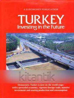 Turkey Invenvesting in The Future (1990 Yılı Bez Ciltli, Şömizli,  Kuşe Kağıda, Renkli, Resimli İlk Baskısı) ürün görseli 1