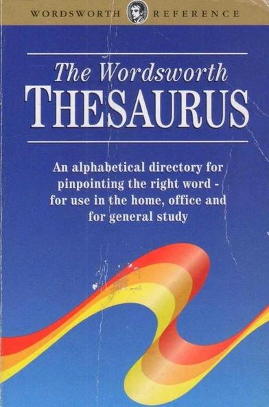 The Wordsworth Thesaurus - 1993 Yılı İlk Baskısı - An Alphabetical Directory for Pinpointing the Right Word - for Use in the Home, Office and for General Study ürün görseli 1