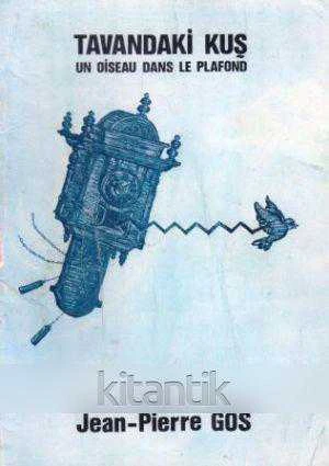 Tavandaki Kuş (Fransızca'dan çeviren Tülin Bumin) - 1988 Yılı İlk Baskısı ürün görseli 1