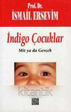 İndigo Çocuklar "Mit ya da Gerçek" (2007 Yılı Birinci Baskısı) ürün görseli 1