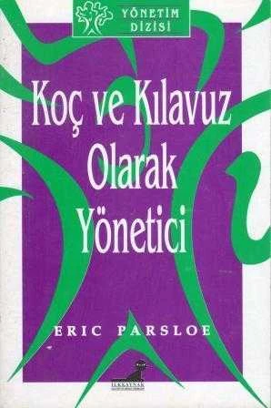 İlkkaynak Yönetim Dizisi - Koç ve Kılavuz Olarak Yönetici (Birinci Baskı) ürün görseli 1