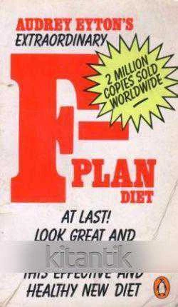 The F- Plan Diet - At Last! Look Great and Feel Fabulous With This Effective and Healthy New Diet (1983 Yılı İlk Baskısı) ürün görseli 1
