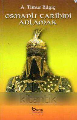 Osmanlı Tarihini Anlamak (2013 Yılı İlk Baskısı) ürün görseli 1