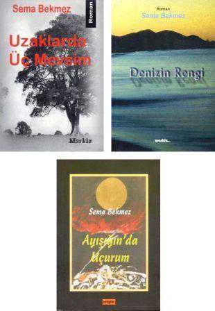 Sema Bekmez Seti 3 Kitap Takım / İlk Baskılar (Uzaklarda Üç Mevsim + Denizin Rengi + Ayışığında Uçurum) ürün görseli 1