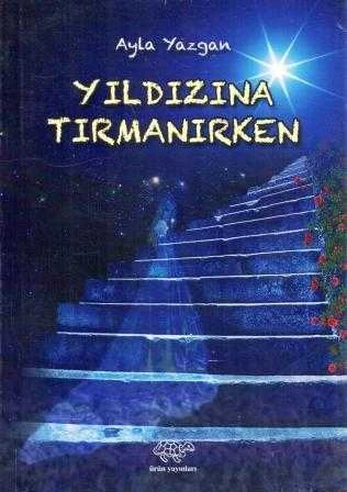 Yıldızına Tırmanırken - 2017 Yılı İlk Baskısı ürün görseli 1