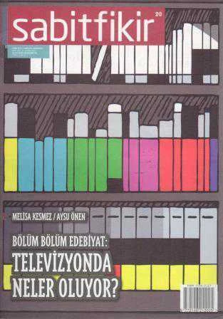 Sabitfikir Güncel Edebiyat Dergisi Ekim 2012 Sayı: 20 (Bölüm Bölüm Edebiyat: Televizyonda Neler Oluyor) ürün görseli 1