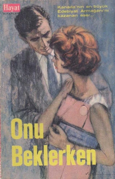Onu Beklerken (Kanada'nın En Büyük Edebiyat Armağanı'nı Kazanan Eser…)- 1964 Yılı İlk Baskısı - Orhan Ş. Yüksel Çevirisi ürün görseli 1