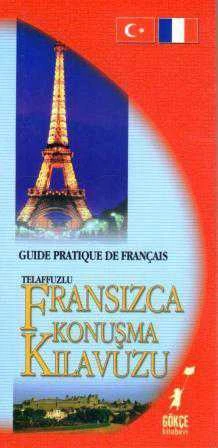 Guide Pratıque de Françaıs / Telaffuzlu Fransızca Konuşma Kılavuzu ürün görseli 1