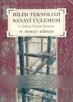 Bilim Teknoloji Sanayi Üçlemesi ve Türkiye Üzerine Söyleşiler (1995 Yılı İlk Baskısı) ürün görseli 1