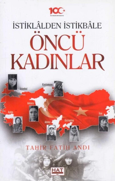 İstiklalden İstikbale Öncü Kadınlar - 2019 Yılı İlk Baskısı ürün görseli 1