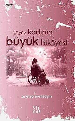 Küçük Kadının Büyük Öyküsü / Anlatı - 2023 Yılı İlk Baskısı ürün görseli 1