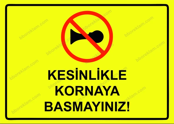 Kesinlikle Kornaya Basmayınız! Uyarı Levhası ürün görseli 1