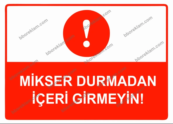 Mikser Durmadan İçeri Girmeyin Uyarı Levhası ürün görseli 1
