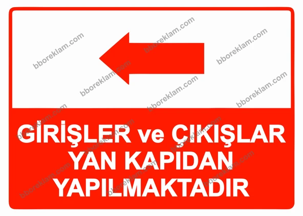 Girişler ve Çıkışlar Yan Kapıdan Yapılmaktadır Uyarı Levhası - 1