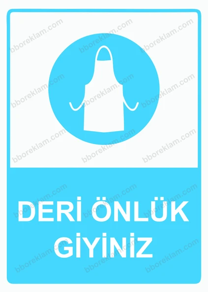 Deri Önlük Giyiniz Uyarı Levhası - 1