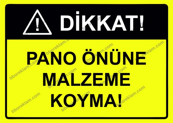 Dikkat  Pano  Önüne Malzeme Koyma Uyarı Levhası ürün görseli 1