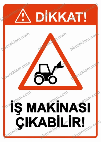 İş Makinası Çıkabilir! Uyarı Levhası ürün görseli 1