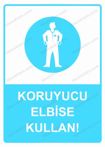 Koruyucu Elbise Kullan! Uyarı Levhası - 1