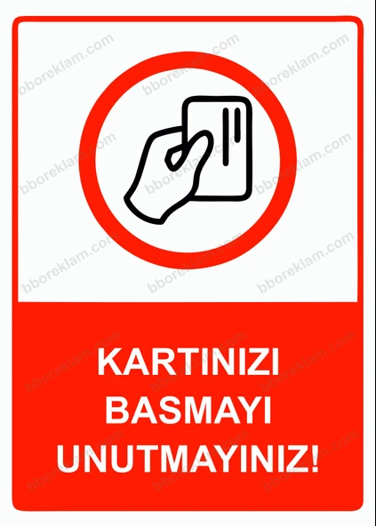 Kartınızı Basmayı Unutmayınız! Uyarı Levhası ürün görseli 1