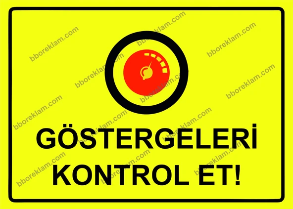 Göstergeleri Kontrol Et! Uyarı Levhası ürün görseli 1