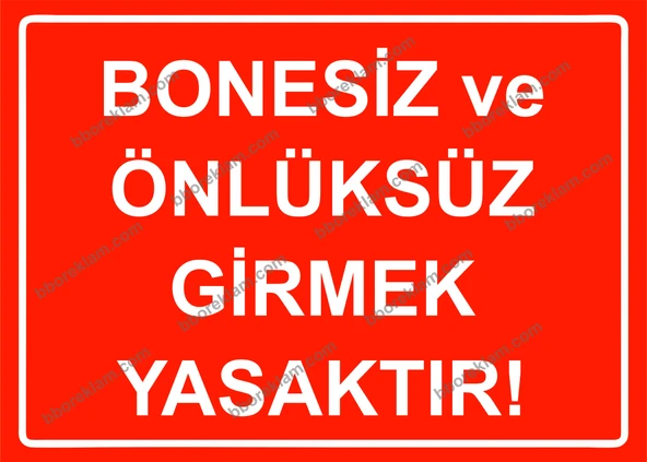 Bonesiz ve Önlüksüz Girmek Yasaktır Uyarı Levhası ürün görseli 1