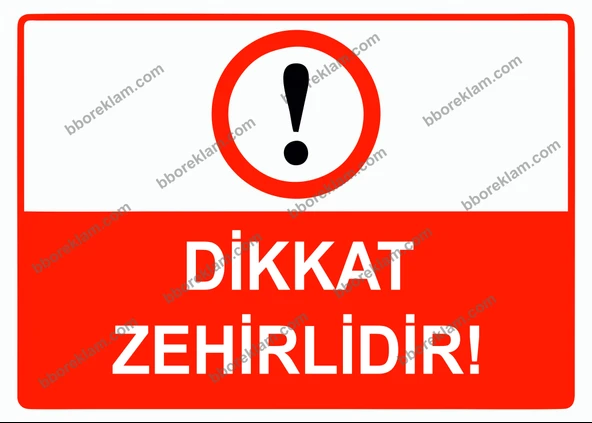 Dikkat Zehirlidir Uyarı Levhası ürün görseli 1