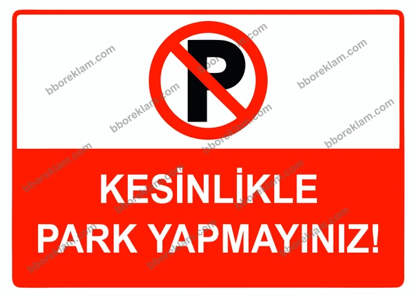 Kesinlikle Park Yapmayınız Uyarı Levhası ürün görseli 1