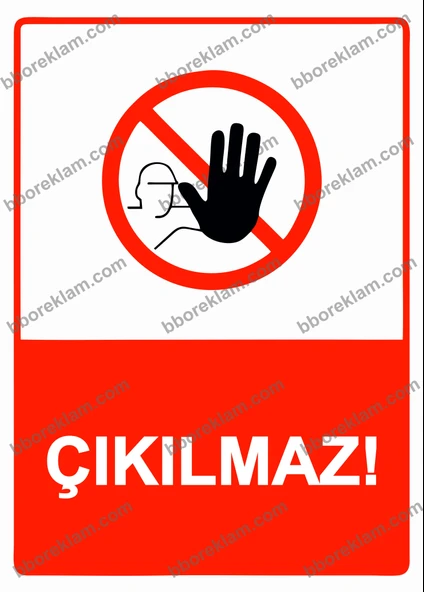 Çıkılmaz! Uyarı Levhası - 1