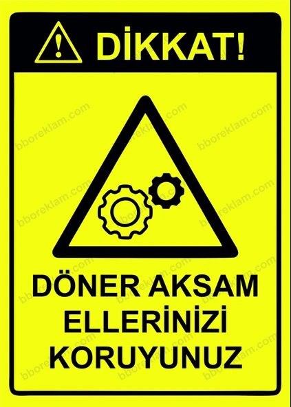 Dikkat! Döner Aksam Ellerinizi Koruyunuz Uyarı Levhası ürün görseli 1