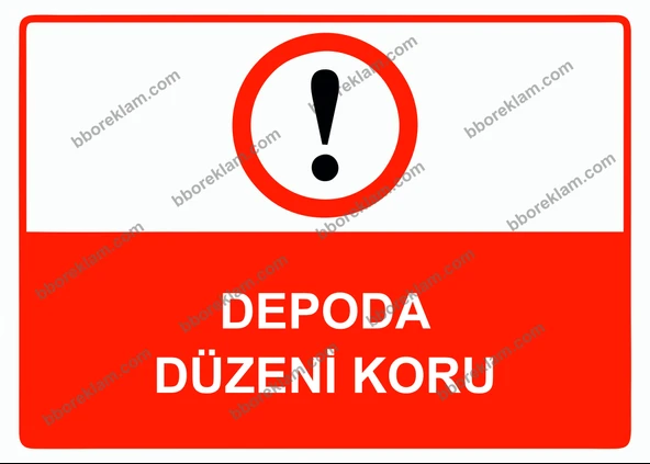 Depoda Düzeni Koru Uyarı Levhası - 1