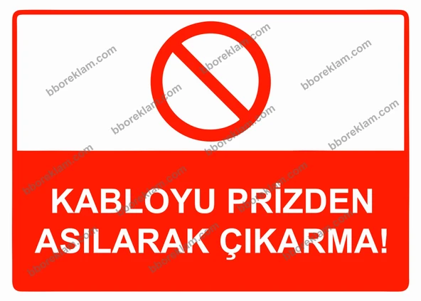 Kabloyu Prizden Asılarak Çıkarma! Uyarı Levhası ürün görseli 1
