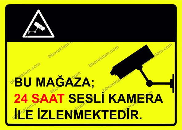 Bu Mağaza; 24 Saat Sesli Kamera İle İzlenmektedir Uyarı Levhası