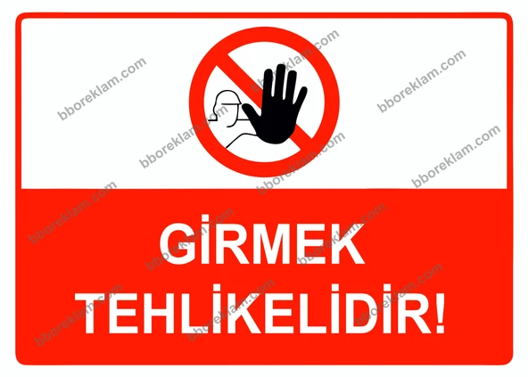 Girmek Tehlikelidir Uyarı Levhası ürün görseli 1