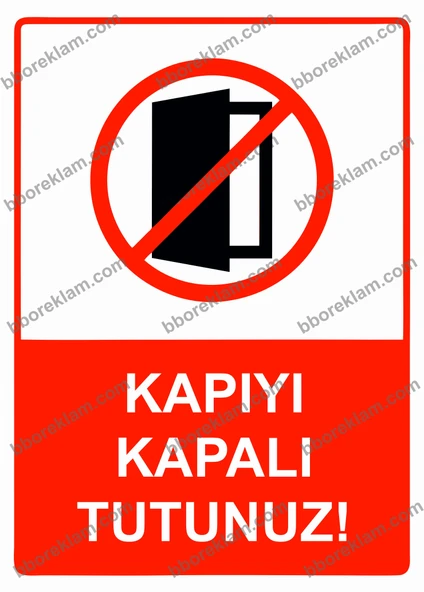 Kapıyı Kapalı Tutunuz! Uyarı Levhası ürün görseli 1