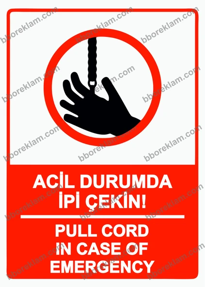 Acil Durumda İpi Çekin! PULL CORD IN CASE OF EMERGENCY  Uyarı Levhası ürün görseli 1