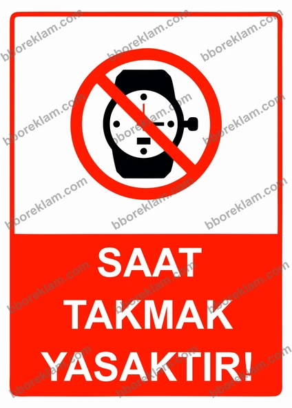 Saat Takmak Yasaktır! Uyarı Levhası ürün görseli 1