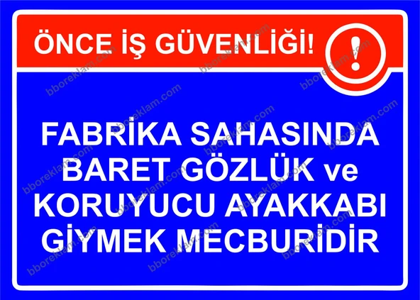 Fabrika Sahasında Baret Gözlük ve  Koruyucu Ayakkabı Giymek Mecburidir Uyarı Levhası - 1