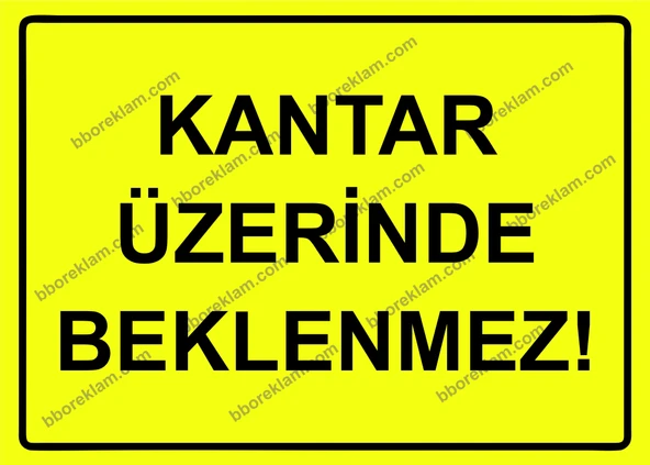 Kantar Üzerinde Beklenmez! Uyarı Levhası ürün görseli 1