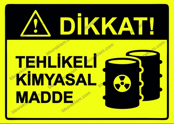 Dikkat! Tehlikeli Kimyasal Madde Uyarı Levhası - 1