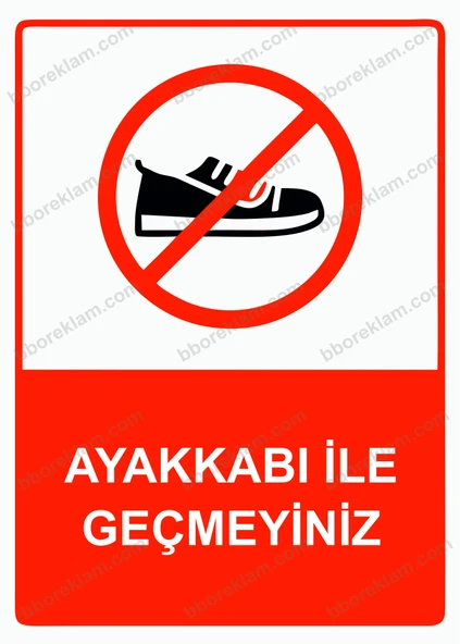Ayakkabı İle Geçmeyiniz Uyarı Levhası - 1