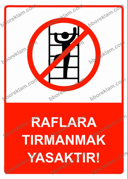 Raflara Tırmanmak Yasaktır! Uyarı Levhası ürün görseli 1