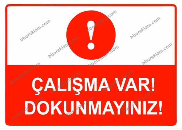 Çalışma Var Dokunmayınız Uyarı Levhası - 1