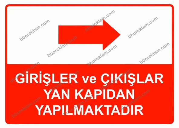 Girişler ve Çıkışlar Yan Kapıdan Yapılmaktadır Uyarı Levhası ürün görseli 1